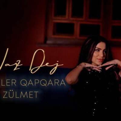 دانلود آهنگ Geceler QapQara Zulmet با صدای Naz Dej دانلود آهنگ Geceler QapQara Zulmet با صدای Naz Dej
