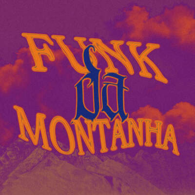 دانلود آهنگ فانک funk da montanha دانلود آهنگ فانک funk da montanha