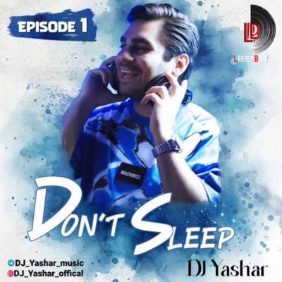 دانلود آهنگ  دونت اسلیپ با صدای معین سوگند کوروس حمید عسکری زانیار