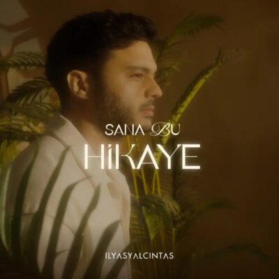 دانلود آهنگ  Sana Bu Hikaye با صدای Ilyas Yalcintas