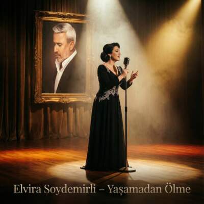 دانلود آهنگ  Yaşamadan Ölme با صدای Elvira Soydemirli