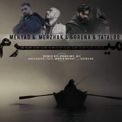 دانلود آهنگ  میرم از مهیاد مرژاک علی سورنا امیر تتلو