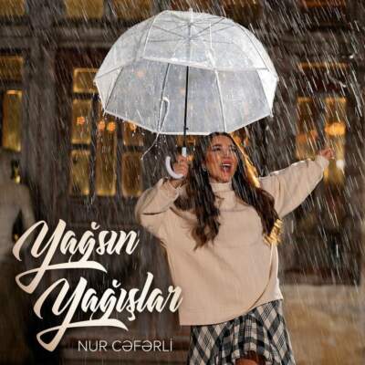 دانلود آهنگ Yagsin Yagislar با صدای Nur Ceferli دانلود آهنگ Yagsin Yagislar با صدای Nur Ceferli