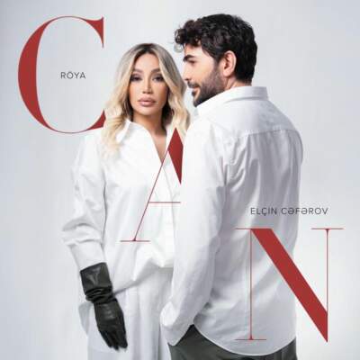 دانلود آهنگ Can با صدای Roya x Elcin Ceferov دانلود آهنگ Can با صدای Roya x Elcin Ceferov