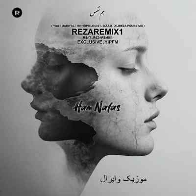 دانلود آهنگ همنفس از یاس دانیال ناجی علیرضا پوراستاد هیپهاپولوژیست دانلود آهنگ همنفس از یاس دانیال ناجی علیرضا پوراستاد هیپهاپولوژیست