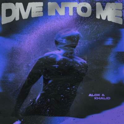 دانلود آهنگ  Dive Into Me با صدای Alok x Khalid