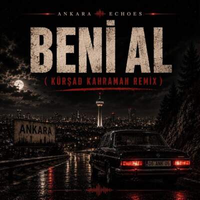 دانلود آهنگ  Ta ki seni görene kadar با صدای Ankara Echoes