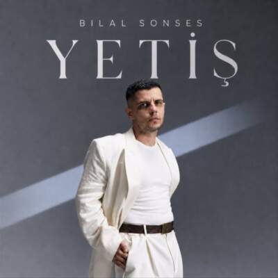 دانلود آهنگ  Yetiş با صدای Bilal Sonses