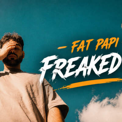 دانلود آهنگ  FREAKED OUT با صدای Fat Papi