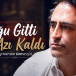 دانلود آهنگ Çoğu Gitti Azı Kaldı با صدای Mahsun Kırmızıgül