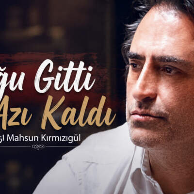 دانلود آهنگ Çoğu Gitti Azı Kaldı با صدای Mahsun Kırmızıgül دانلود آهنگ Çoğu Gitti Azı Kaldı با صدای Mahsun Kırmızıgül