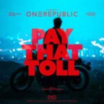 دانلود آهنگ Pay That Toll با صدای OneRepublic