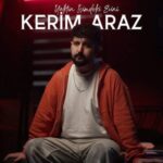 دانلود آهنگ Yaktın İçimdeki Evini با صدای Kerim Araz دانلود آهنگ Yaktın İçimdeki Evini با صدای Kerim Araz